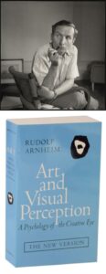 Rudolf Arnheim and his book, Art and Visual Perception